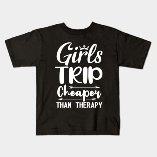 Funny Girls Quote Trip Cheaper Than Therapy Kids T-Shirt